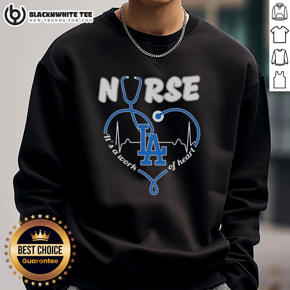 Top Los Angeles Dodgers Nurse It's A Work Of Heart T-Shirt - Image 5