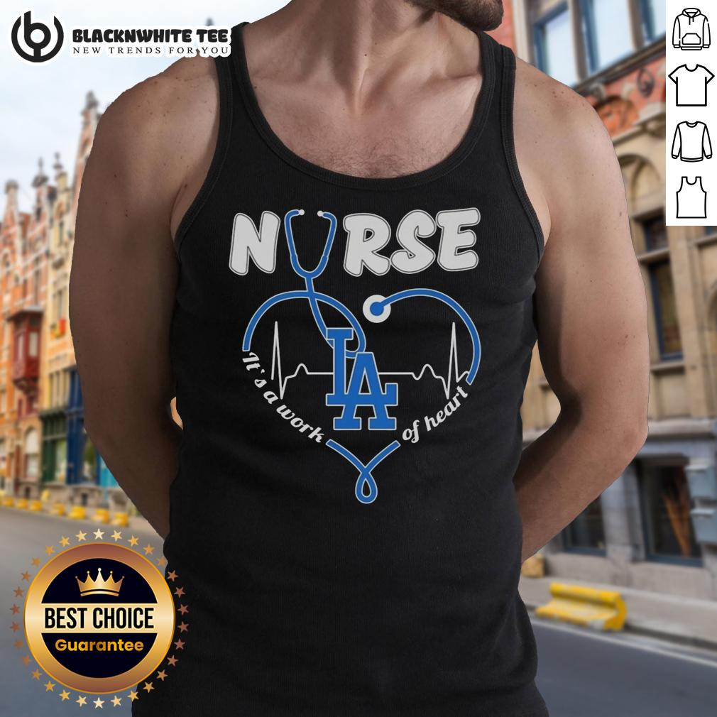 Top Los Angeles Dodgers Nurse It's A Work Of Heart T-Shirt - Image 4