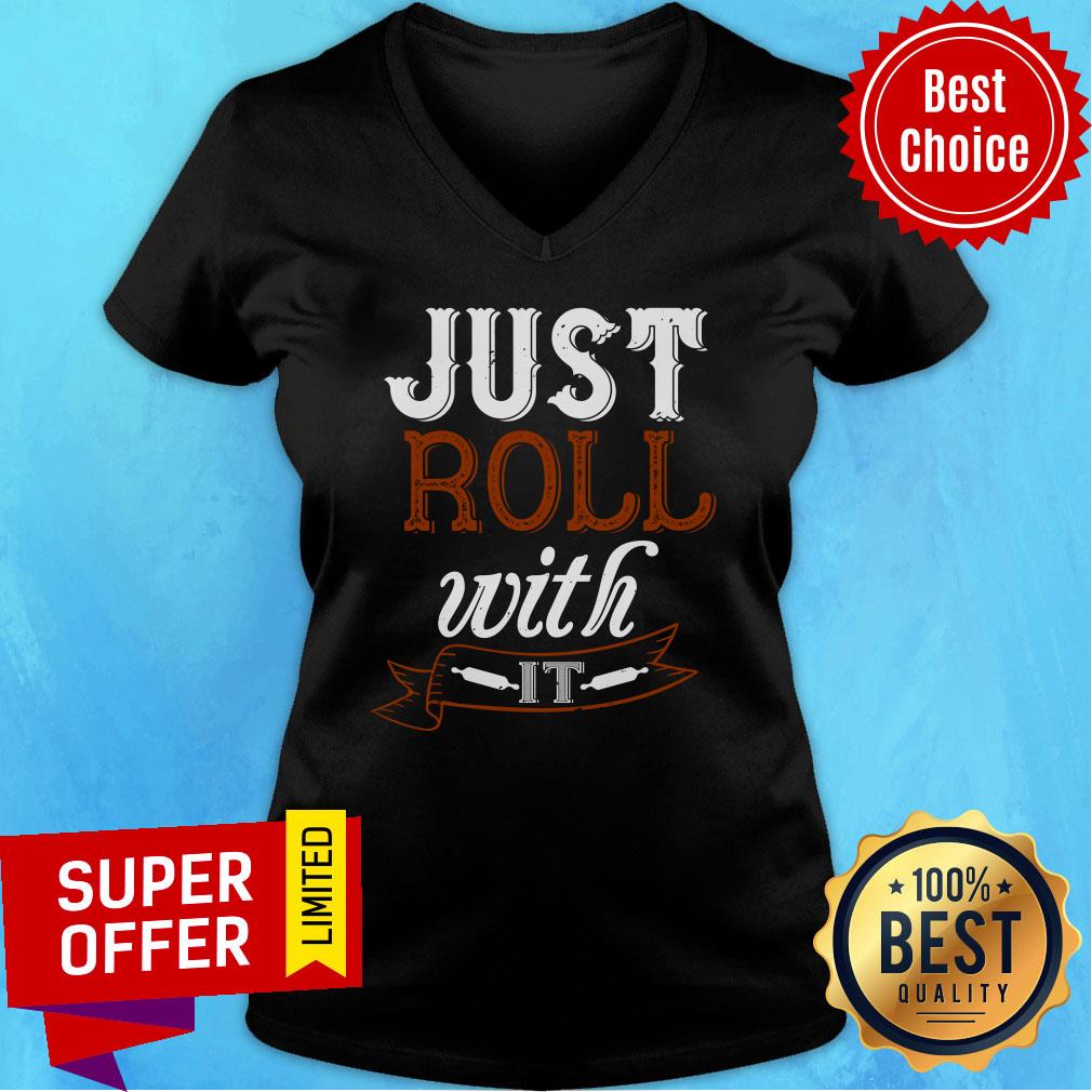 Awesome Just Roll With It Shirt - Image 3