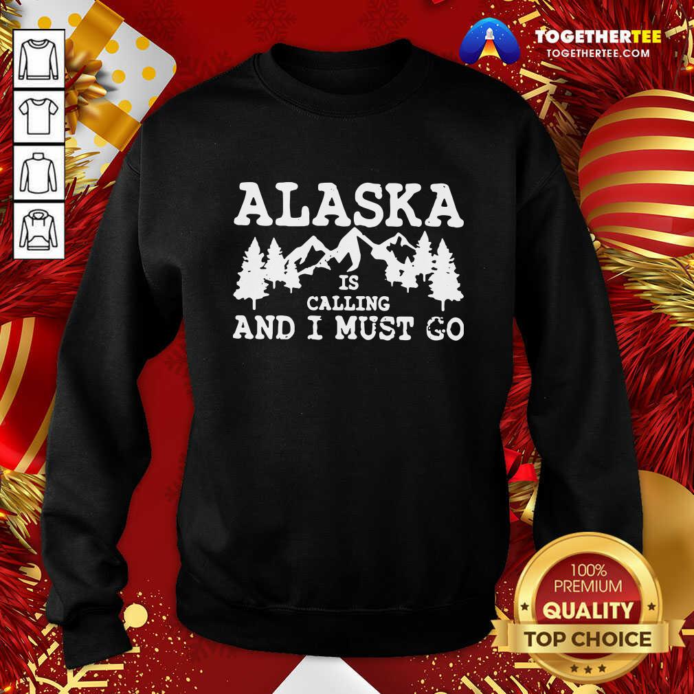 Official Alaska Is Calling And I Must Go Shirt - Image 4