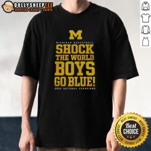 Pretty Michigan Wolverines NCAA Men's Basketball National Champions 2026 Shock The World Boys Go Blue T-Shirt