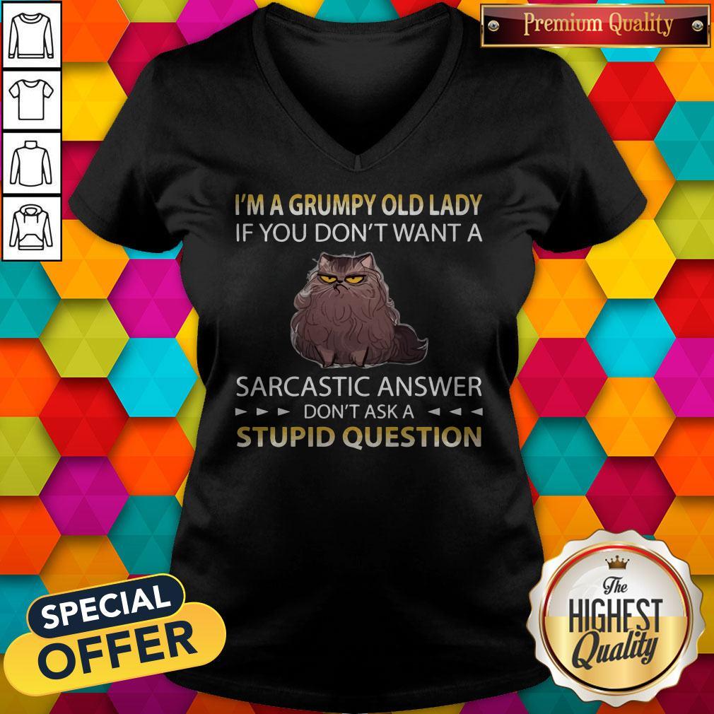 Cat I’m A Grumpy Old Lady If You Don’t Want A Sarcastic Answer Don’t Ask A Stupid Question Shirt - Image 2