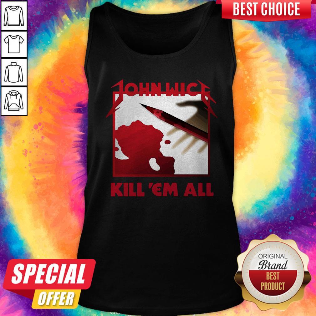 Funny John Wick Kill ’em All Shirt - Image 4