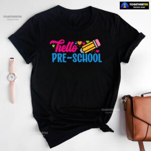Hello Pre-school Preschool Student Pencil Colorful Hearts Back To School T-Shirt