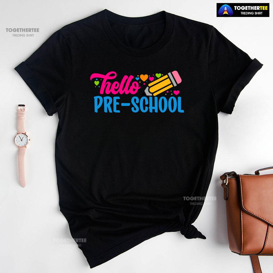 Hello Pre-school Preschool Student Pencil Colorful Hearts Back To School T-Shirt