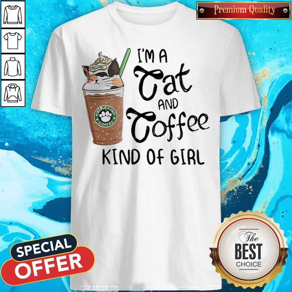 I’m A Cat And Coffee Kind Of Girl Shirt
