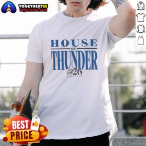 Top House Of Thunder Playoffs 2026 OKC Thunder T-Shirt