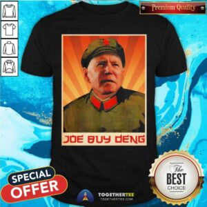 Happy Joe Buy Deng Meme Joe Biden Beijing China Shirt