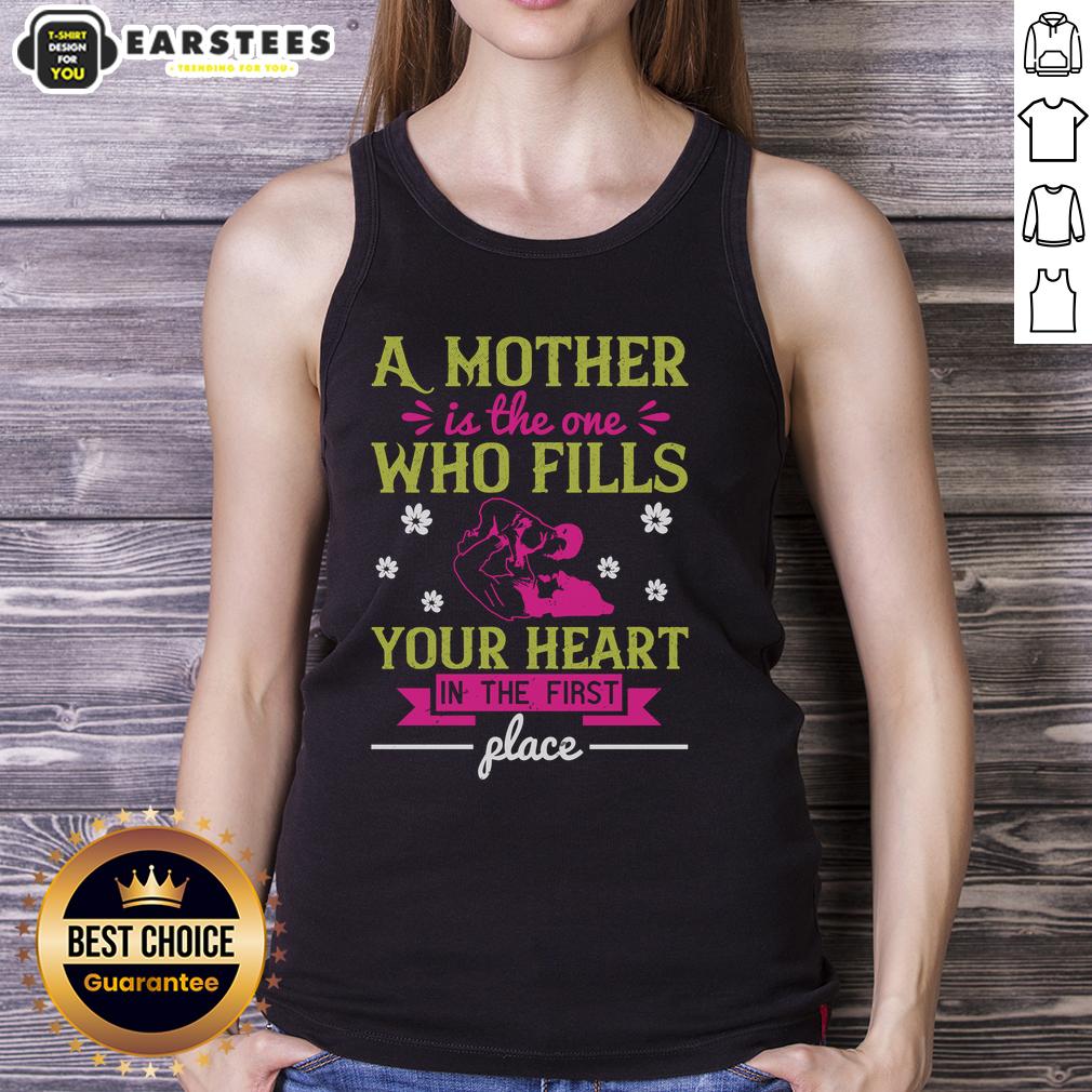 Awesome A Mother Is The One Who Fills Your Heart In The First T-Shirt - Image 4