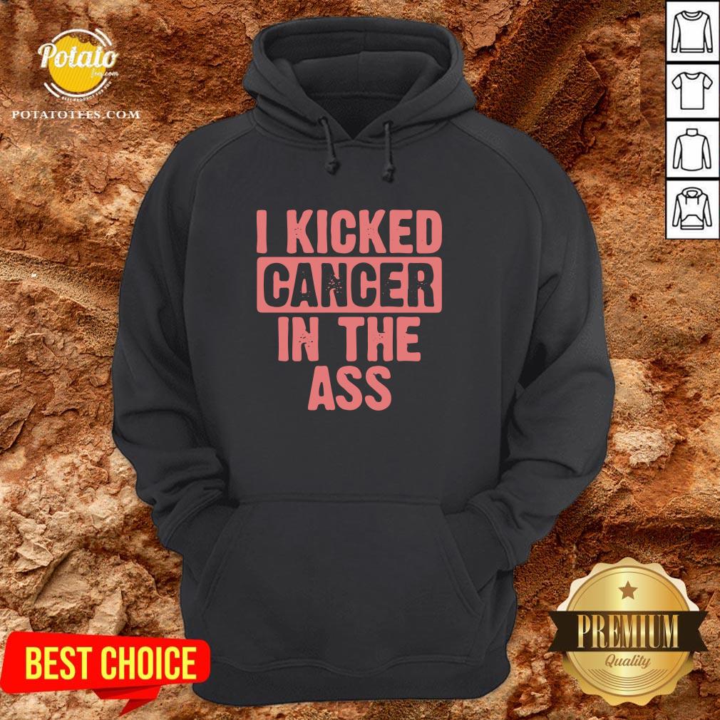 Great I Kicked Cancer In The Ass Breast Cancer Survivor Shirt - Image 5