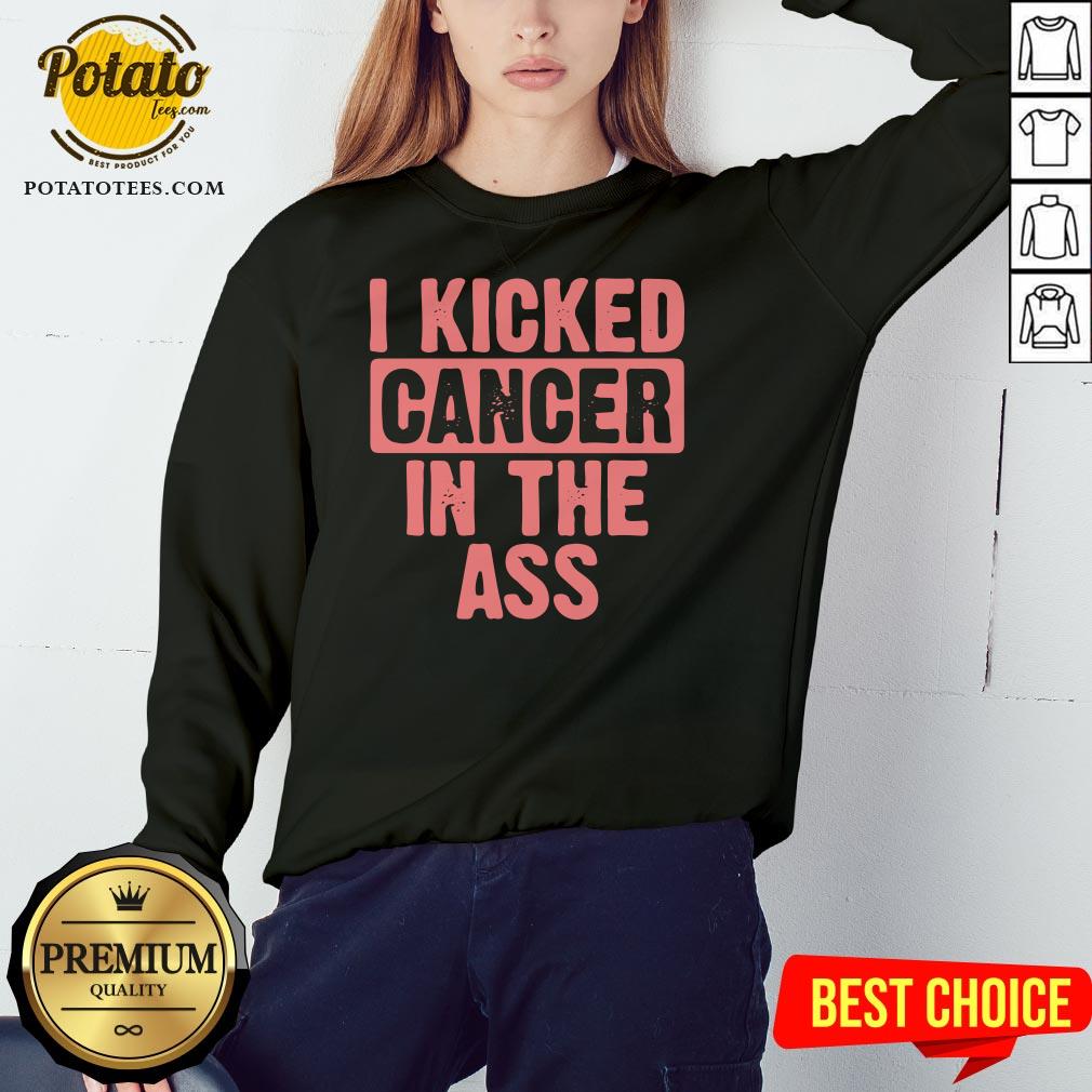 Great I Kicked Cancer In The Ass Breast Cancer Survivor Shirt - Image 4