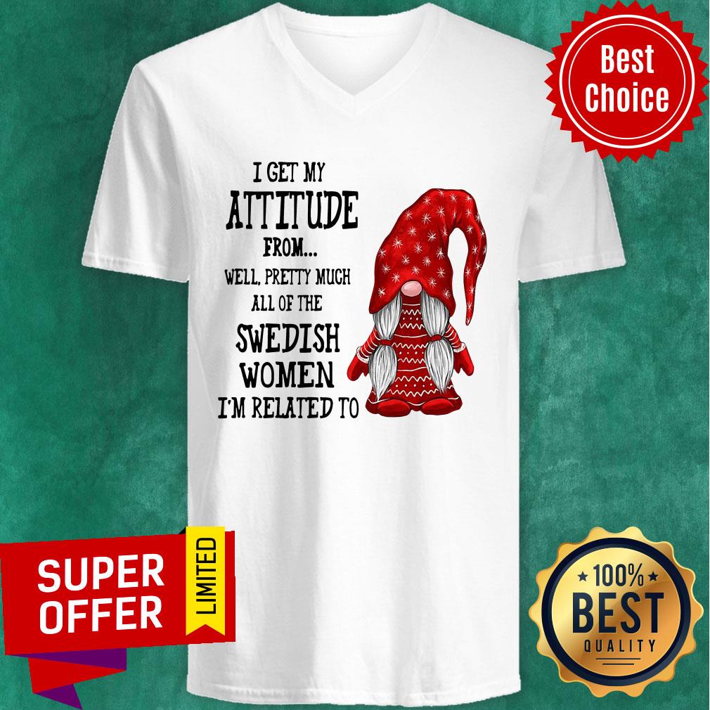Attitude From Well Pretty Much All Of The Swedish Women Related To Gnome Shirt - Image 2