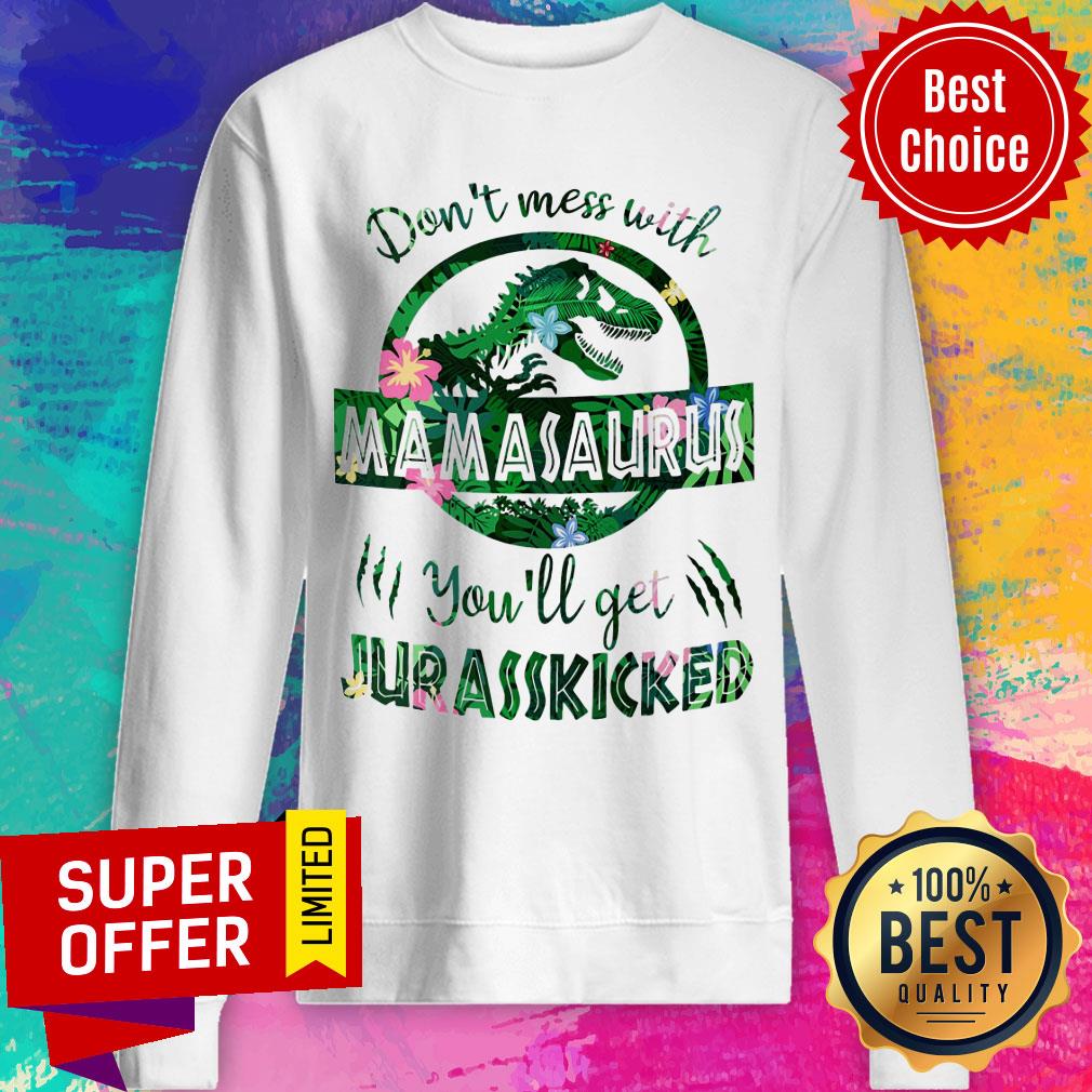 Dinosaur Don't Mess With Mamasaurus You'll Get Jurasskicked Shirt - Image 5