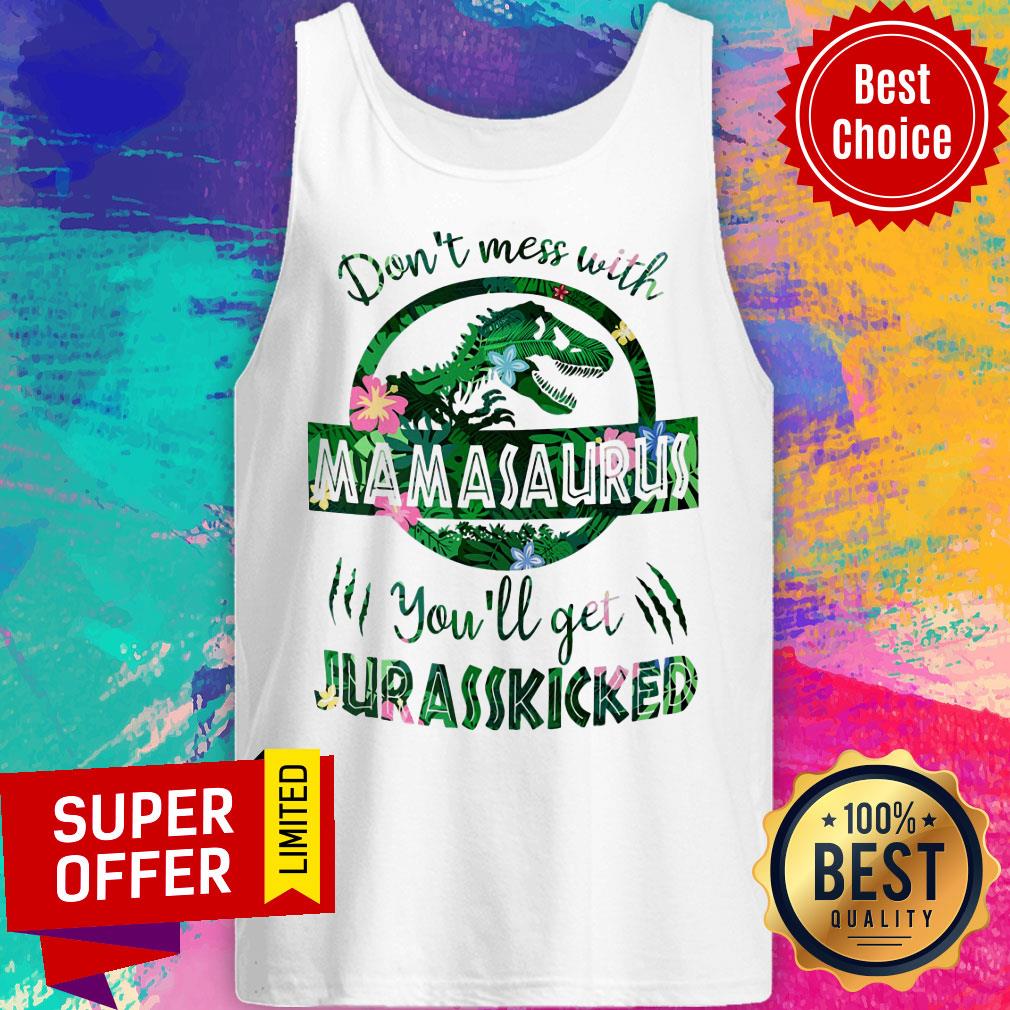 Dinosaur Don't Mess With Mamasaurus You'll Get Jurasskicked Shirt - Image 4