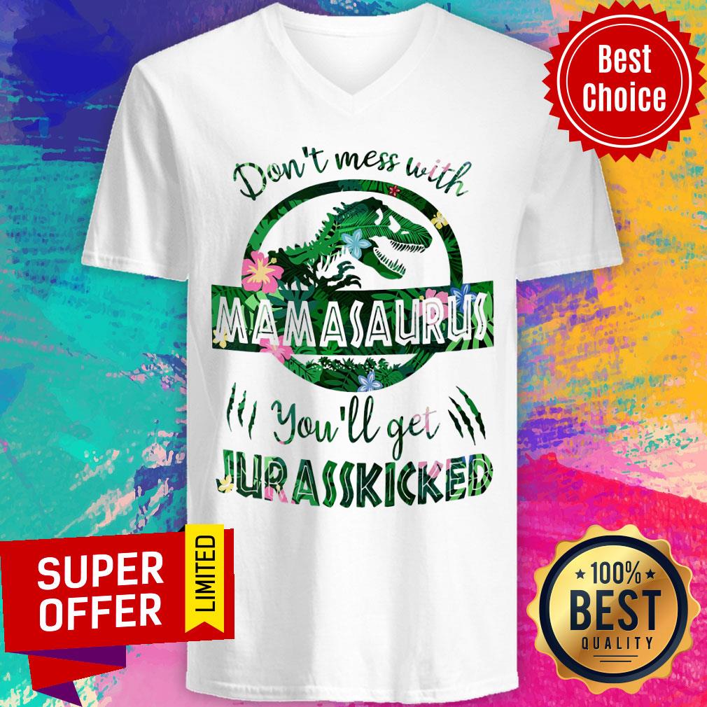 Dinosaur Don't Mess With Mamasaurus You'll Get Jurasskicked Shirt - Image 3