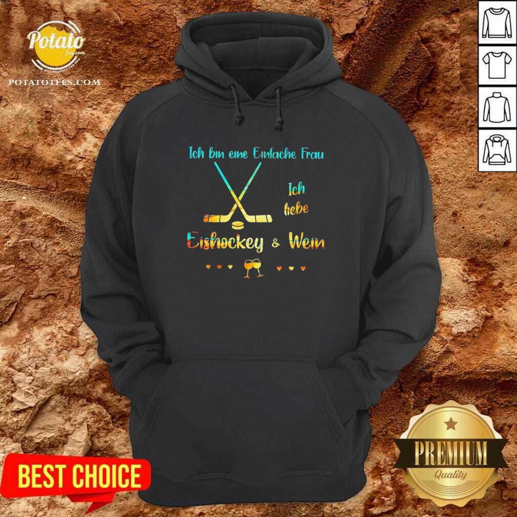 Perfect Ich Bin Eine Einfache Frau Ich Liebe Eishockey Und Wein Shirt - Image 5