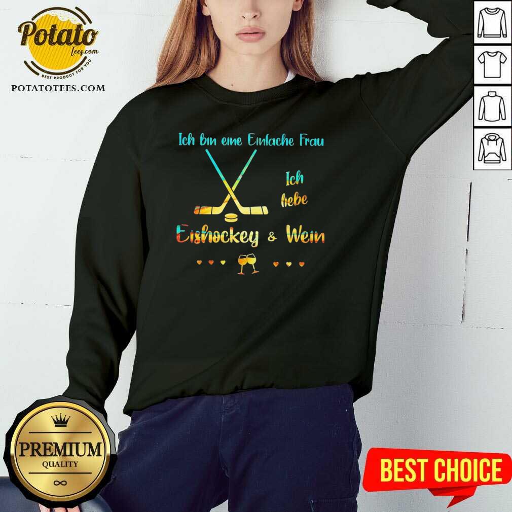 Perfect Ich Bin Eine Einfache Frau Ich Liebe Eishockey Und Wein Shirt - Image 4
