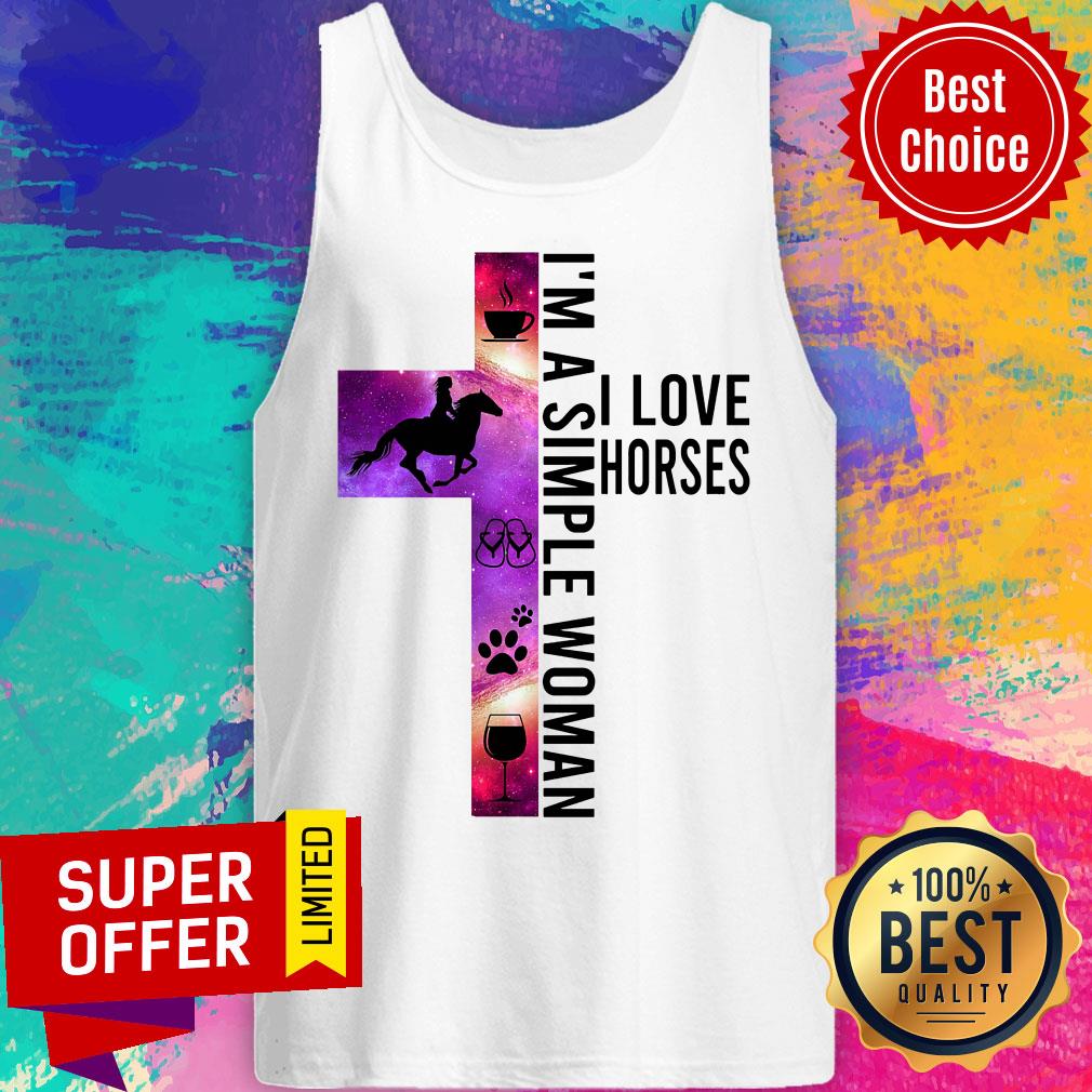 Top I'm A Simple Woman I Love Horses Shirt - Image 3