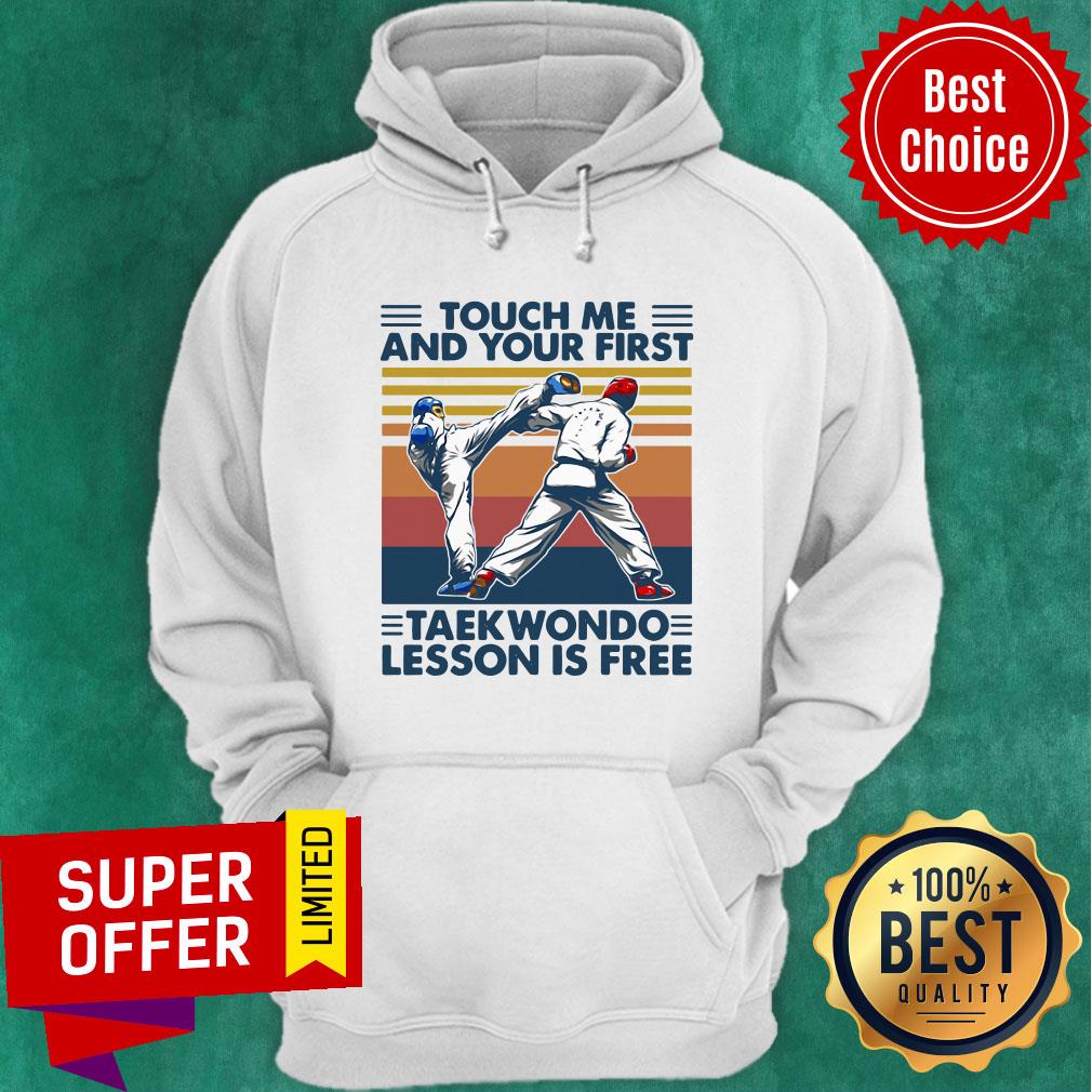 Touch Me And Your First Taekwondo Lesson Is Free Vintage Retro Shirt - Image 5