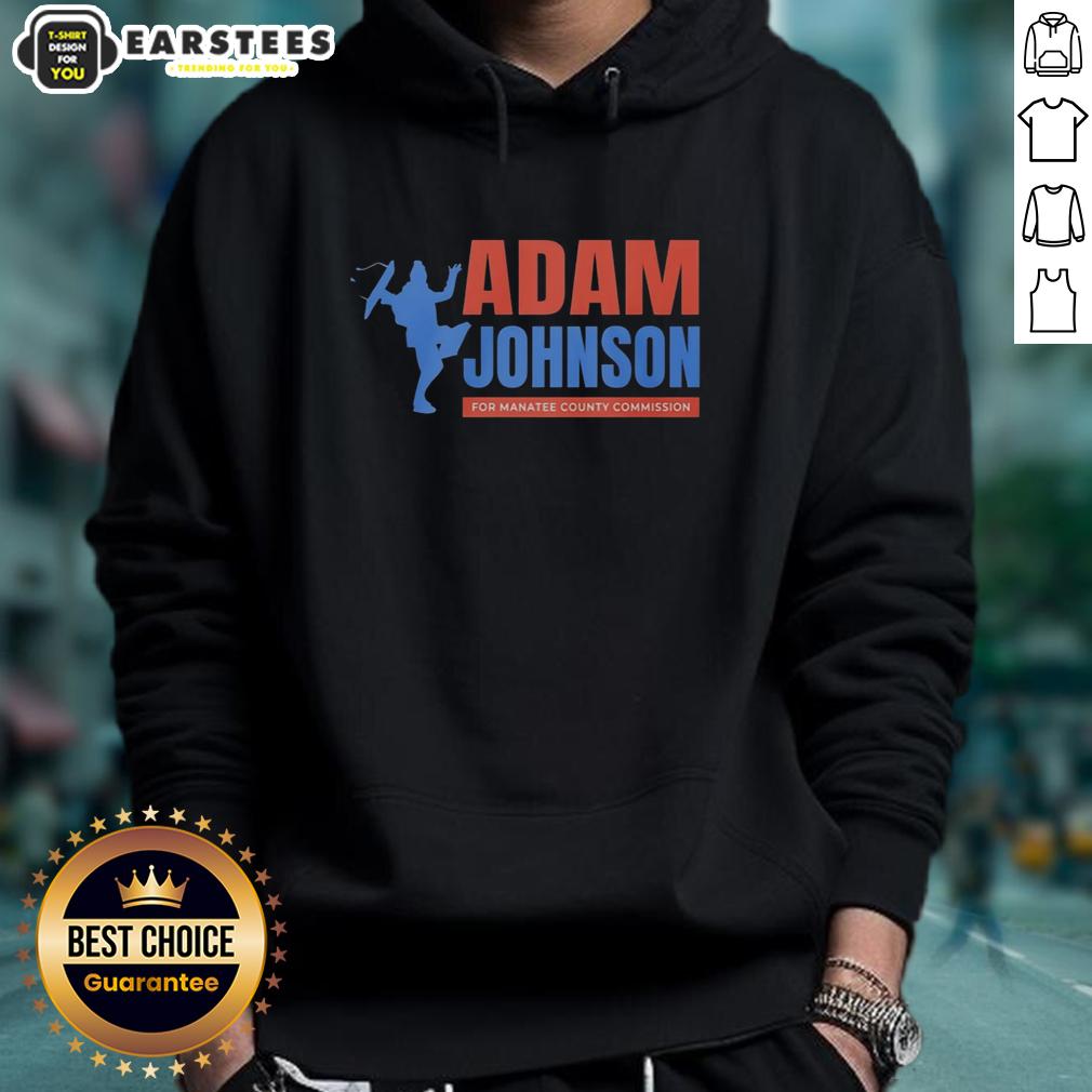 Nice Adam Johnson For Manatee County Commission T-Shirt - Image 2