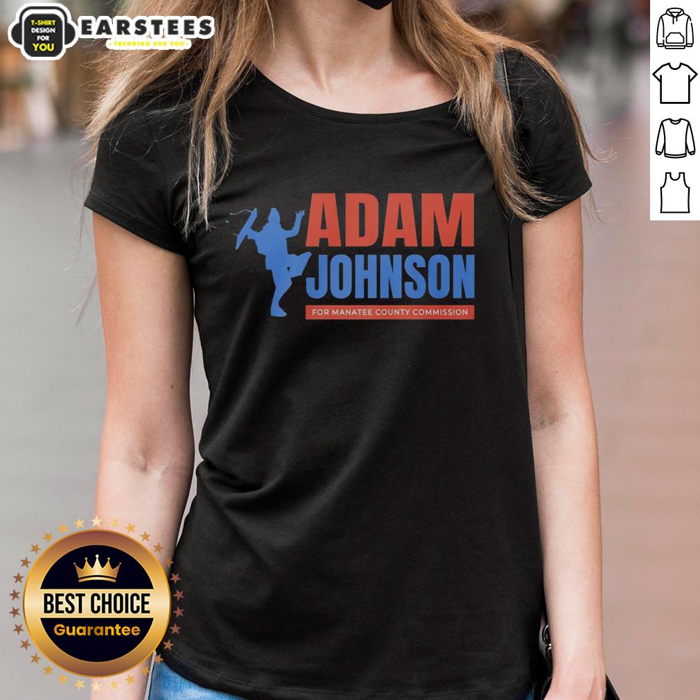 Nice Adam Johnson For Manatee County Commission T-Shirt - Image 3