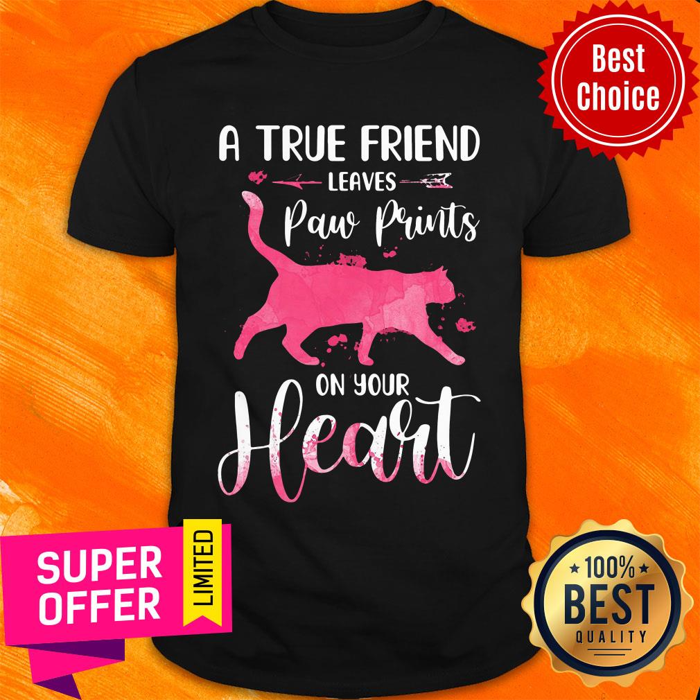 Awesome A True Friend Leaves Paw Prints On Your Heart Shirt