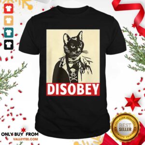 Funny Radical Cat Disobey Shirt