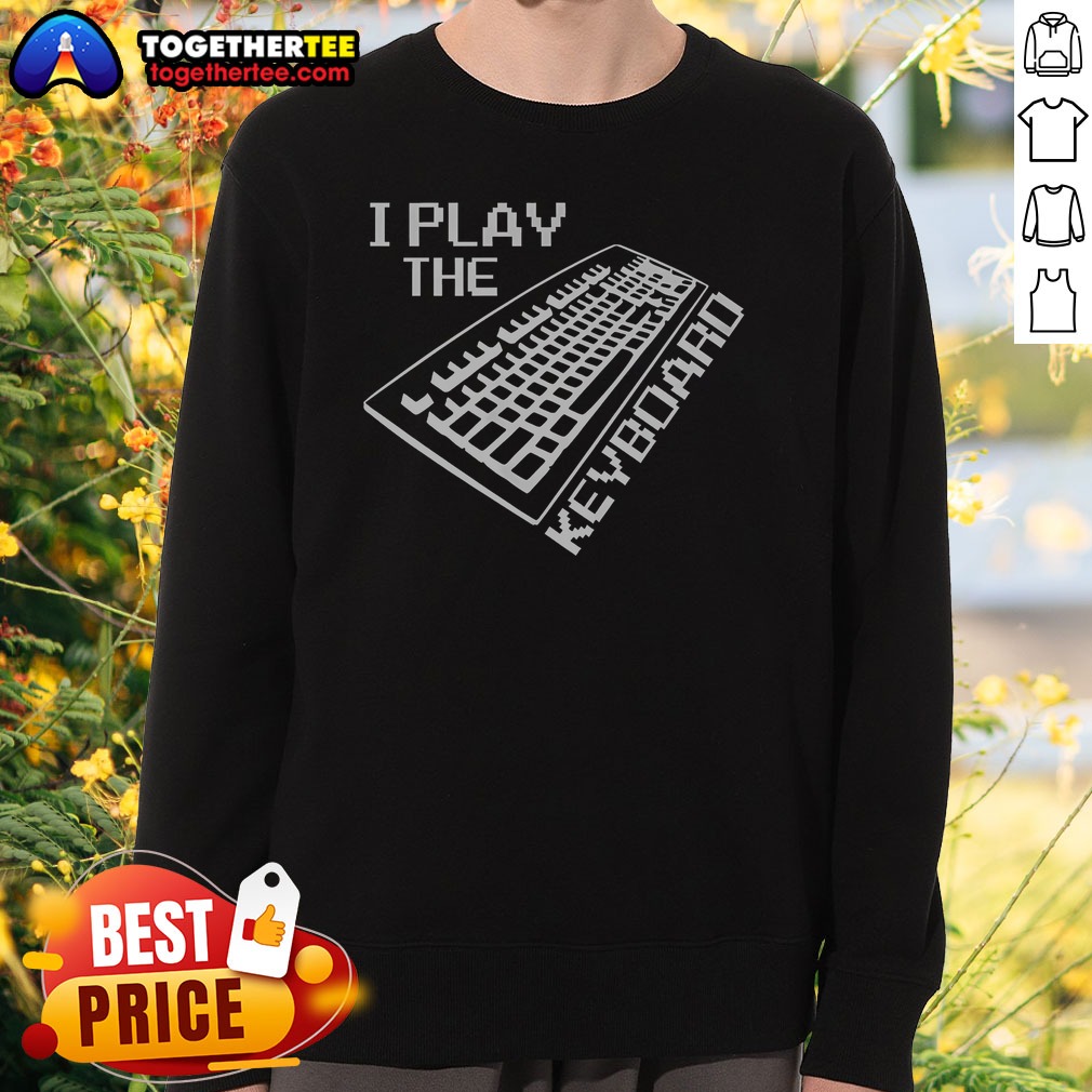 Good I Play The Keyboard Shirt - Image 4