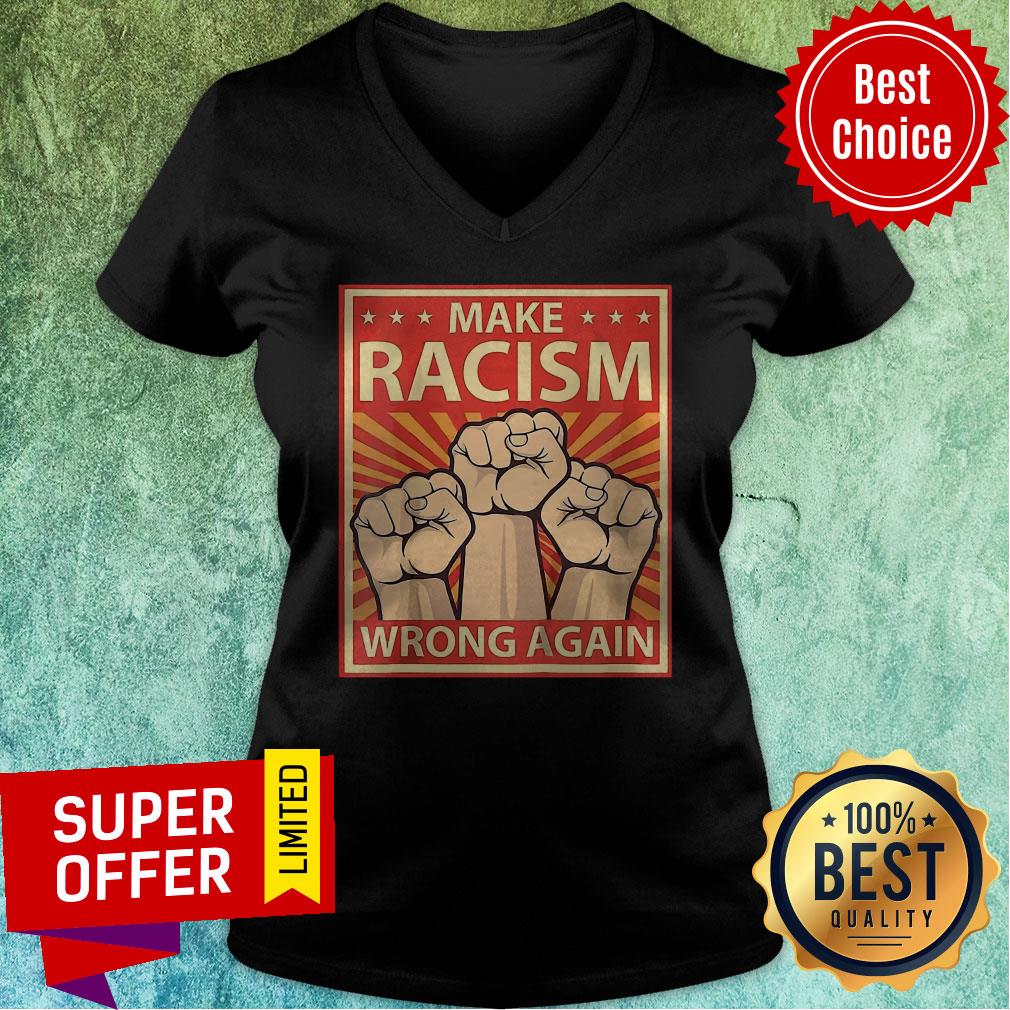 Official Make Racism Wrong Again Shirt - Image 4