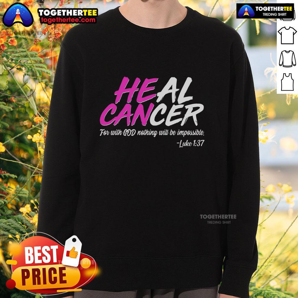 Hot Heal Cancer With God T-Shirt - Image 5