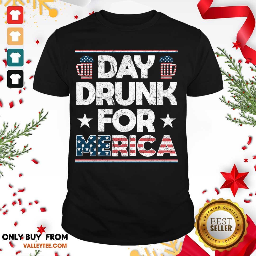 Day Drunk For Merica Shirt