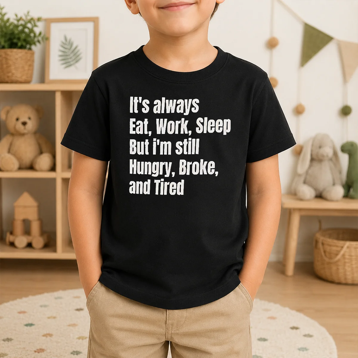 Pretty Nice It's Always Eat Work Sleep But I'm Still Hungry Broke And Tired Shirt - Image 9