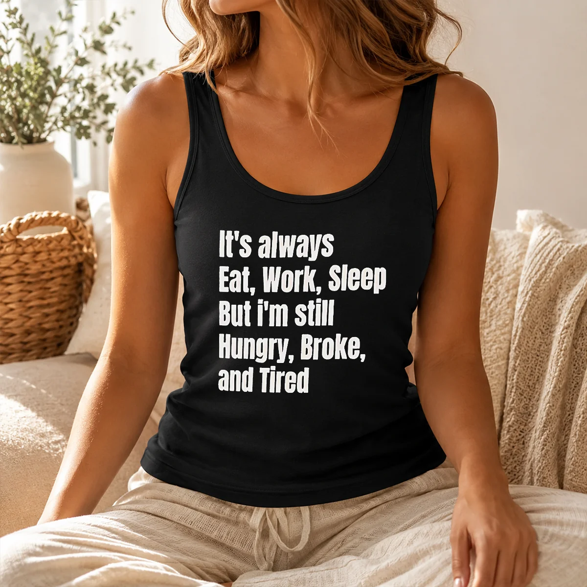 Pretty Nice It's Always Eat Work Sleep But I'm Still Hungry Broke And Tired Shirt - Image 3
