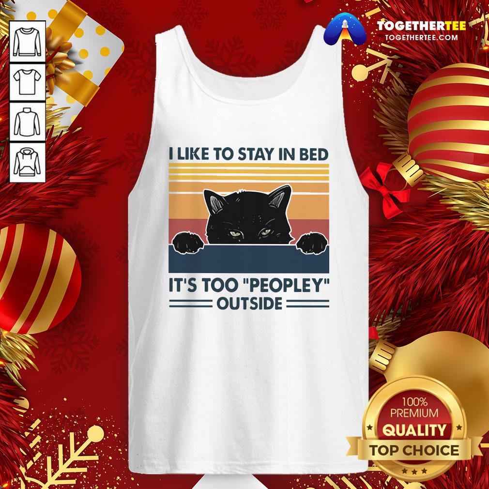 Beautiful Black Cat I Like To Stay In Bed It’s Too Peopley Outside Vintage Shirt - Image 3