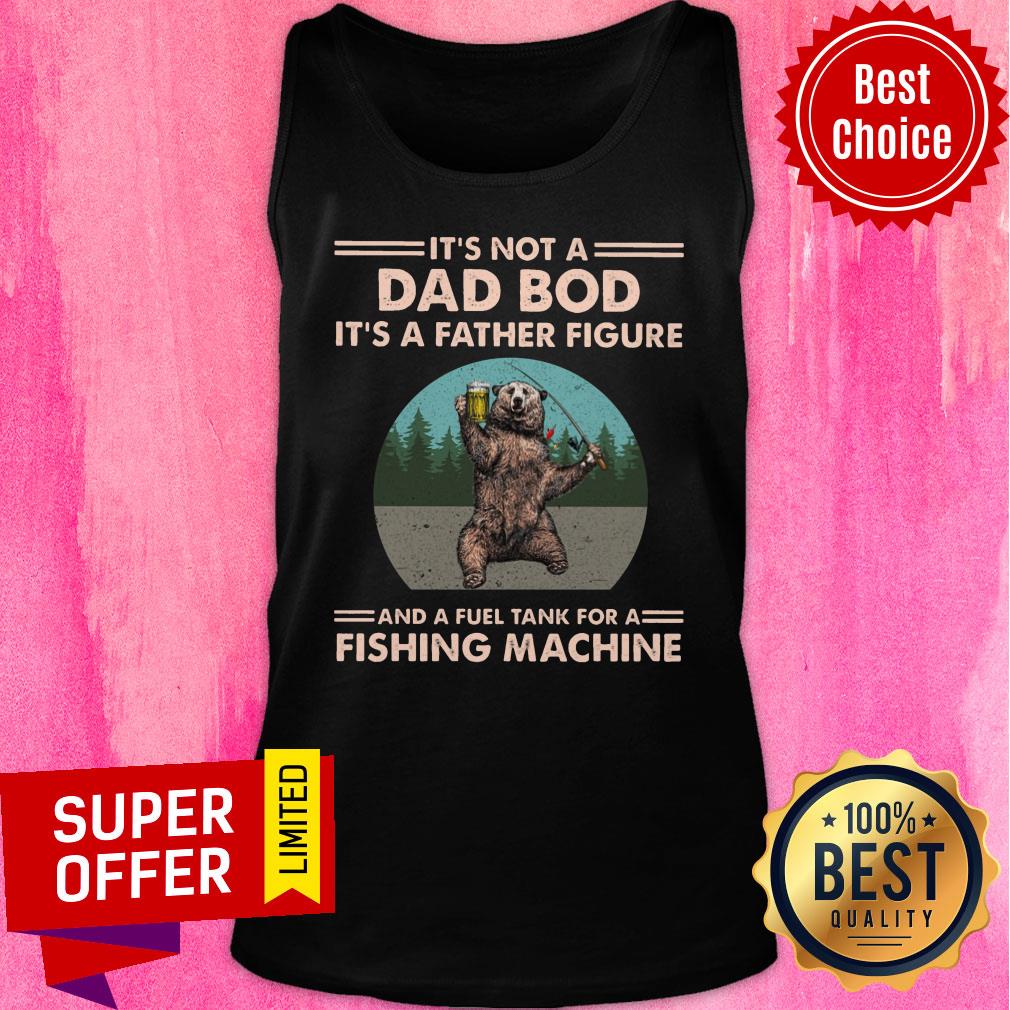 It's Not A Dad Bod Bear Fishing Machine Shirt - Image 4
