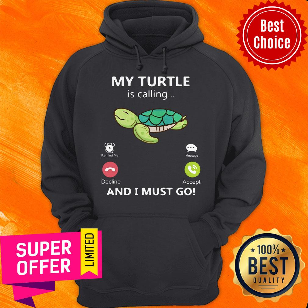 Premium My Turtle Is Calling And I Must Go Shirt - Image 3