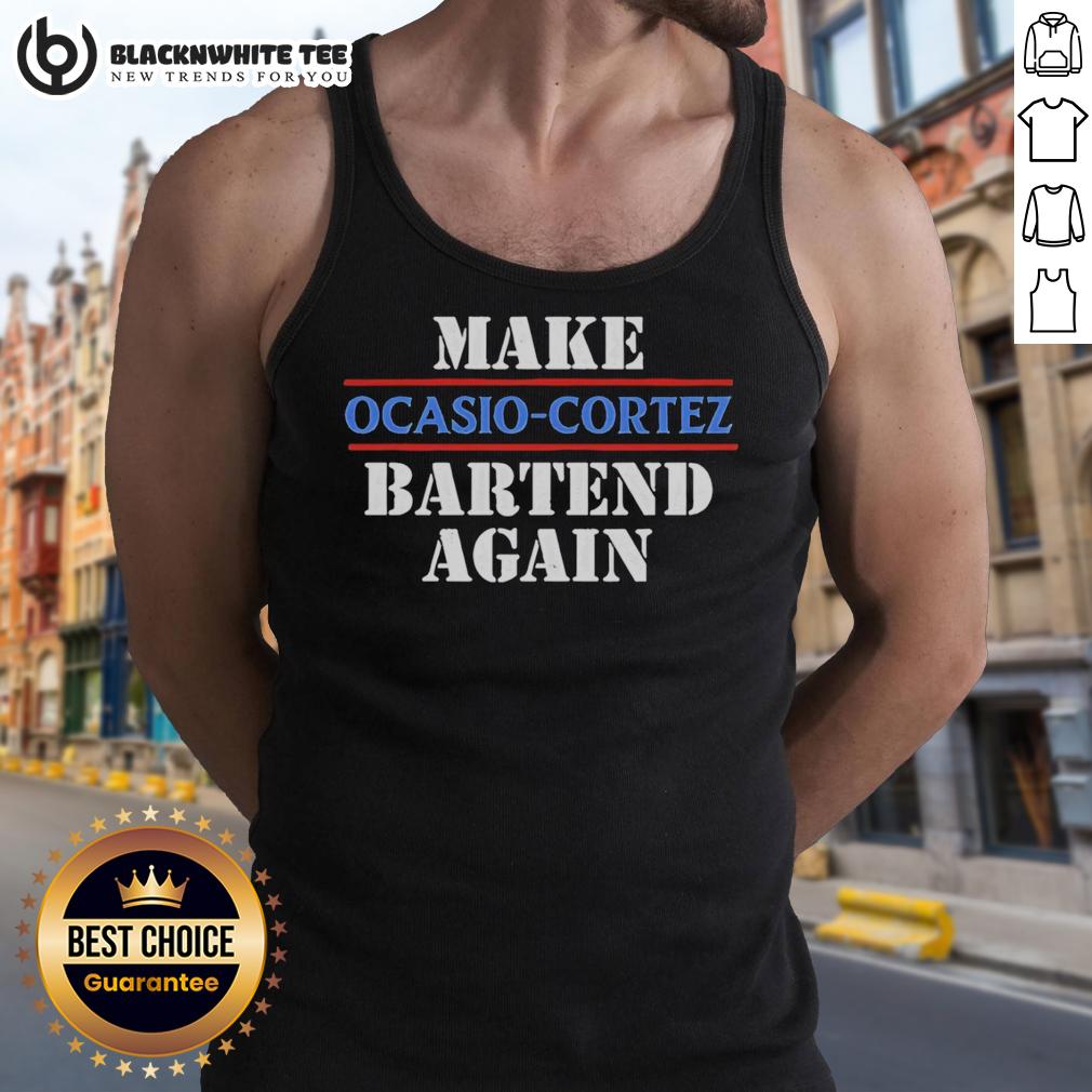 Top Make AOC Ocasio-Cortez Bartend Again T-Shirt - Image 4