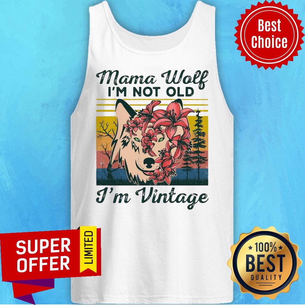 Official Mama Wolf I’m Not Old I’m Vintage Shirt - Image 4