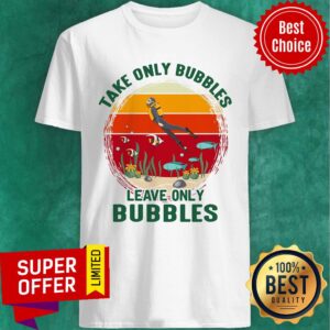 Take Only Bubbles Leave Only Bubbles Vintage Diving Shirt