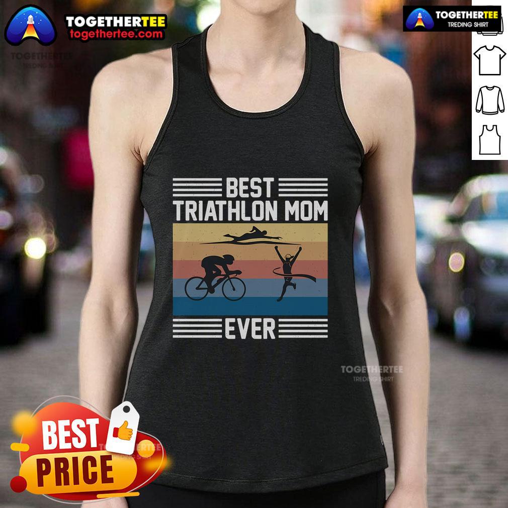 Top Best Triathlon Mom Ever I Triathlon T-Shirt - Image 4