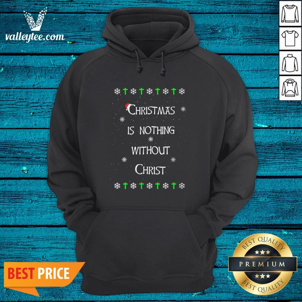 Christmas Is Nothing Without Christmas Shirt - Image 3