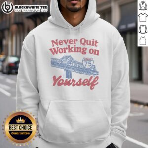 Alternative view of Awesome Never Quit Working On Yourself I75 Brent Spence Bridge T-Shirt