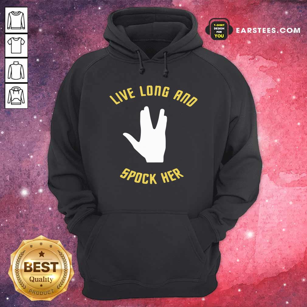 Good Live Long And Spock Her T-Shirt - Image 2