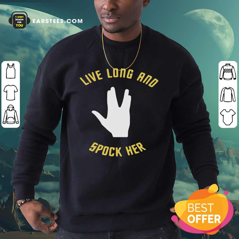 Good Live Long And Spock Her T-Shirt - Image 5