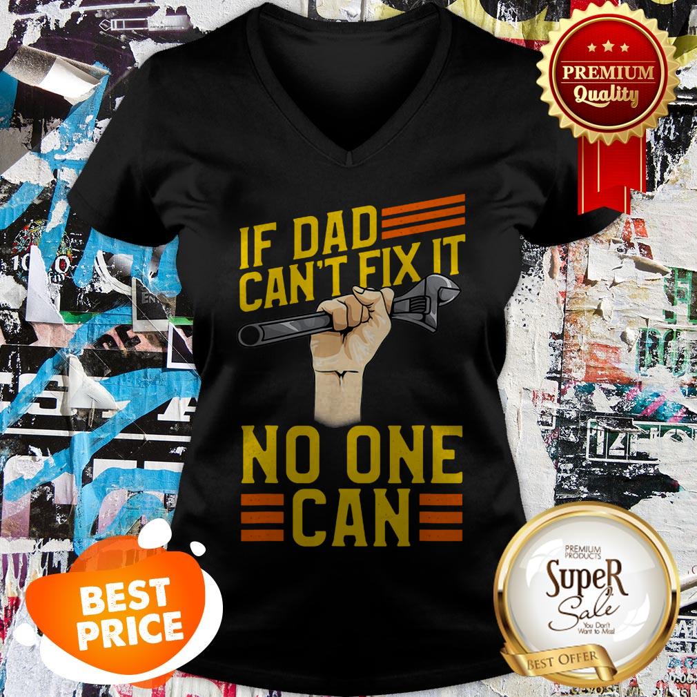 Nice If Dad Can’t Fix It No One Can Fathers Day Shirt - Image 5
