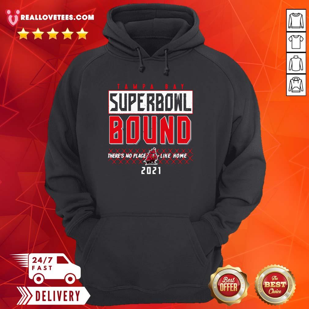 Cool Tampa Bay Superbowl Bound There’s No Place Like Home 2021 Shirt - Image 4