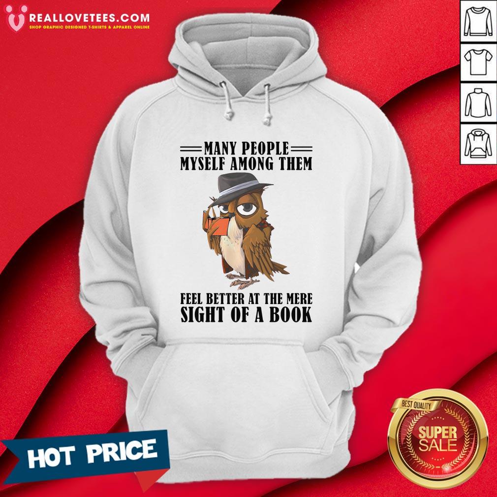 So Many People Myself Among Them Feel Better At The Mere Sight Of A Book Shirt - Image 4