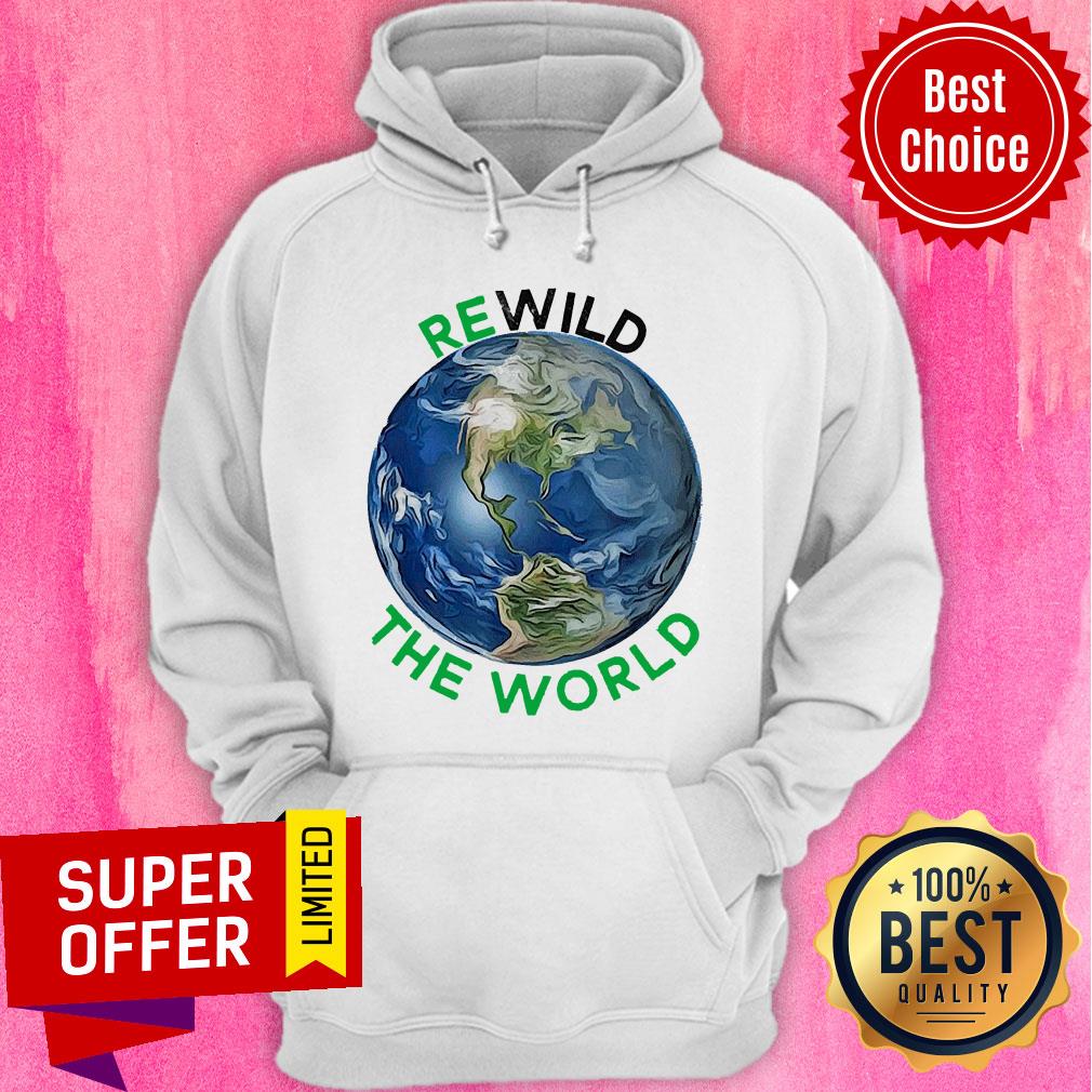 Top Rewild The World Save Planet Save Mother Earth Day Shirt - Image 3