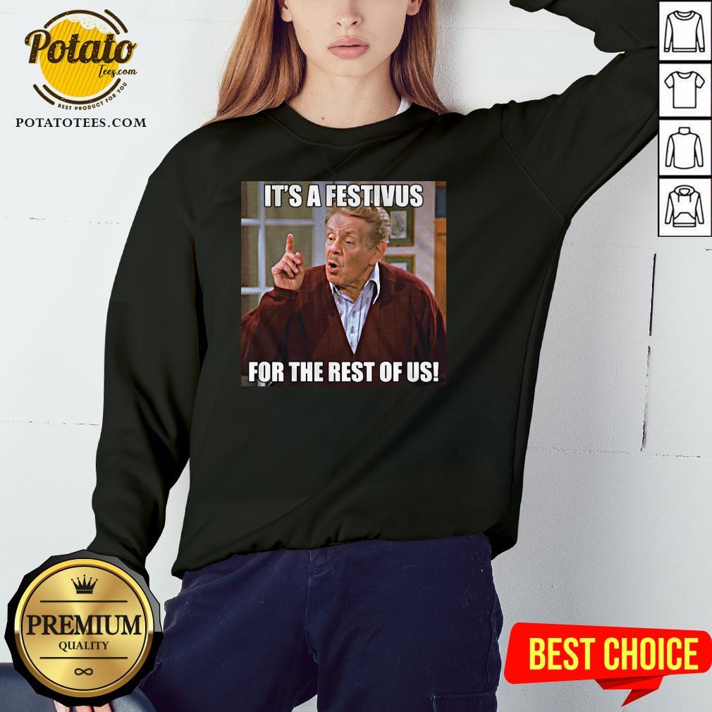 Happy It’s A Festivus For The Rest Of Us Seinfeld Funny Shirt - Image 4