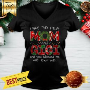 Alternative view of Have Two Titles Mom And GiGi Christmas Gift Shirt